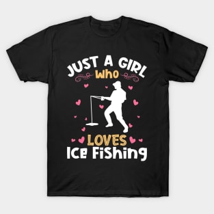 Just a Girl who Loves Ice Fishing T-Shirt